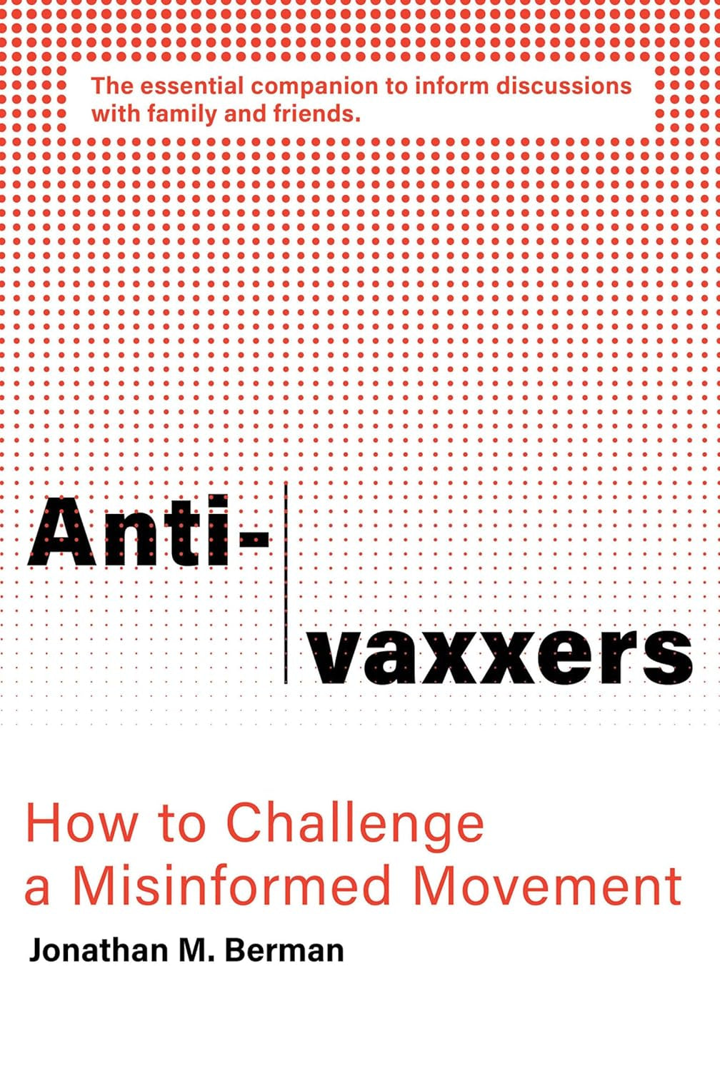 Anti-vaxxers: How to Challenge a Misinformed Movement