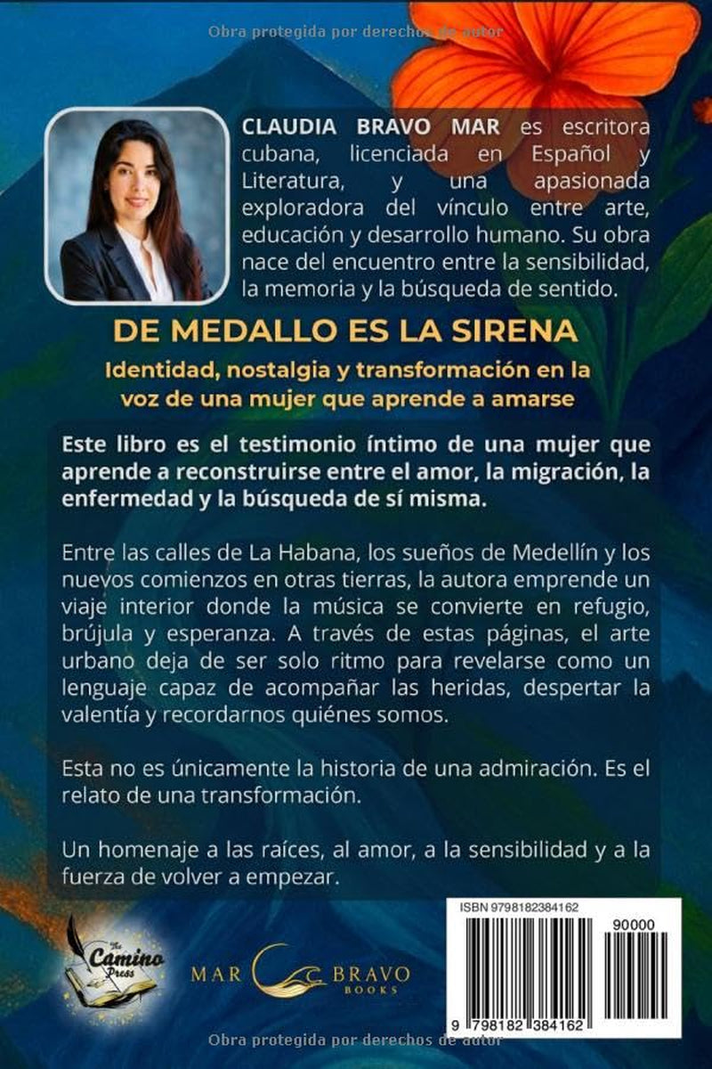 De Medallo es la sirena: Identidad, nostalgia y transformación en la voz de una mujer que aprende a amarse (Spanish Edition)