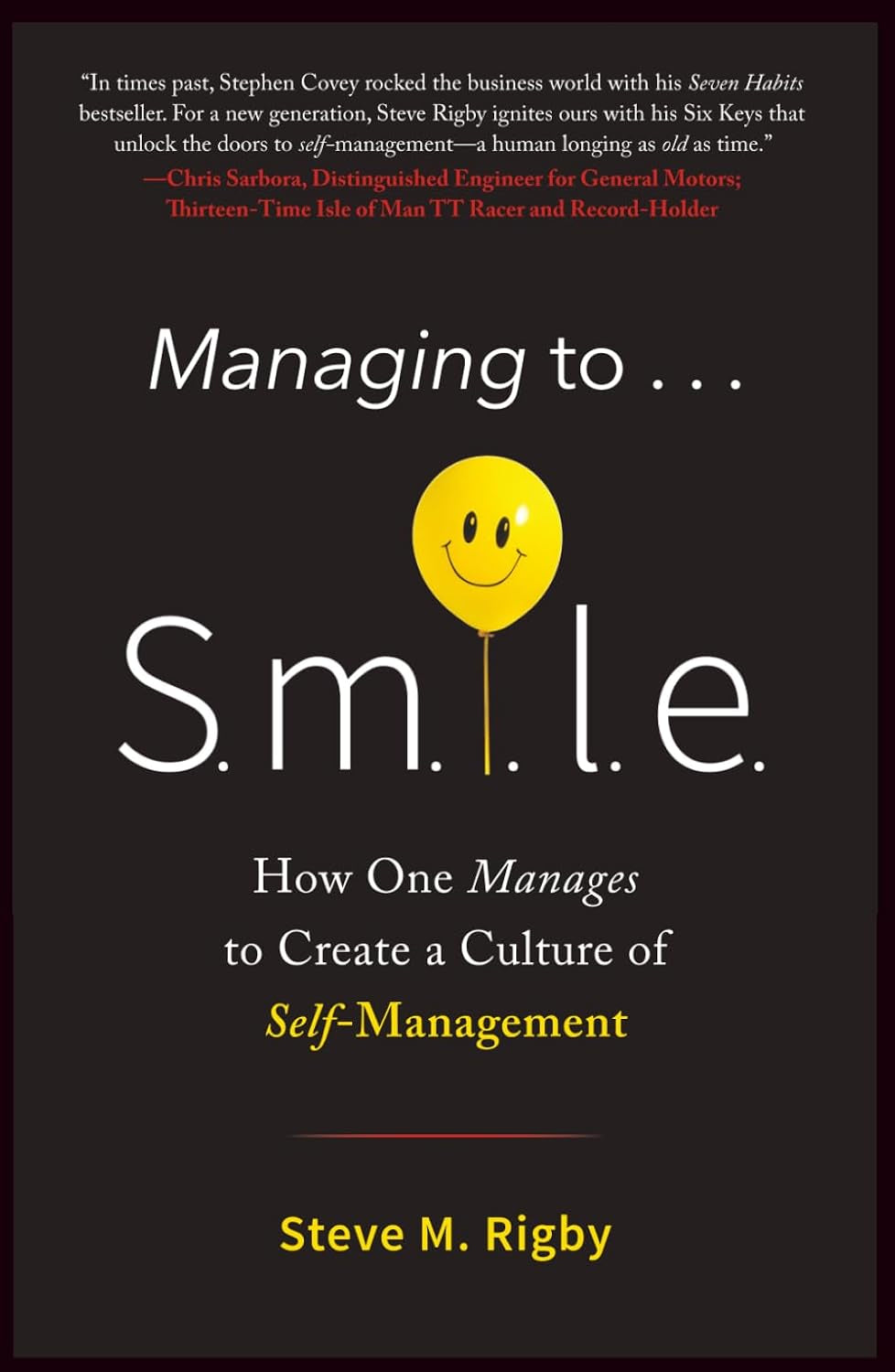 Managing to S.M.I.L.E.: How One Manages to Create a Culture of Self-Management