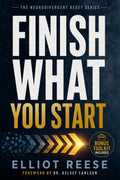Finish What You Start: Why You Lose Motivation, Struggle with Follow-Through, and How to Rewire Your Brain to Overcome Procrastination and Finish What Matters Without Burnout