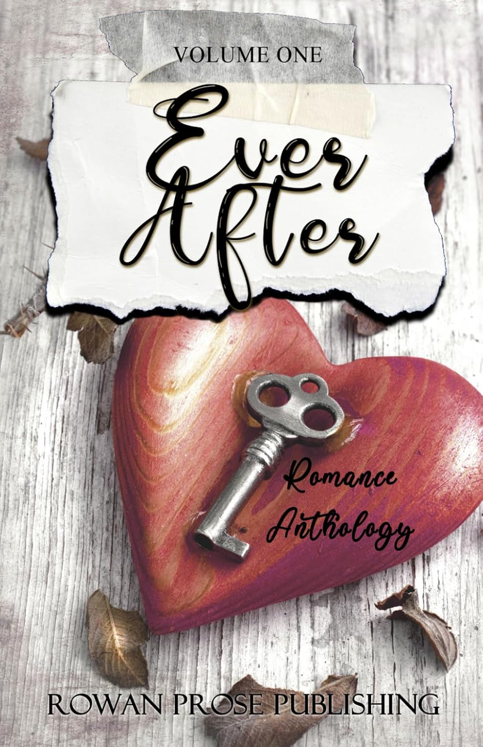 Ever-After: Volume One: (A Romance Anthology Collection)