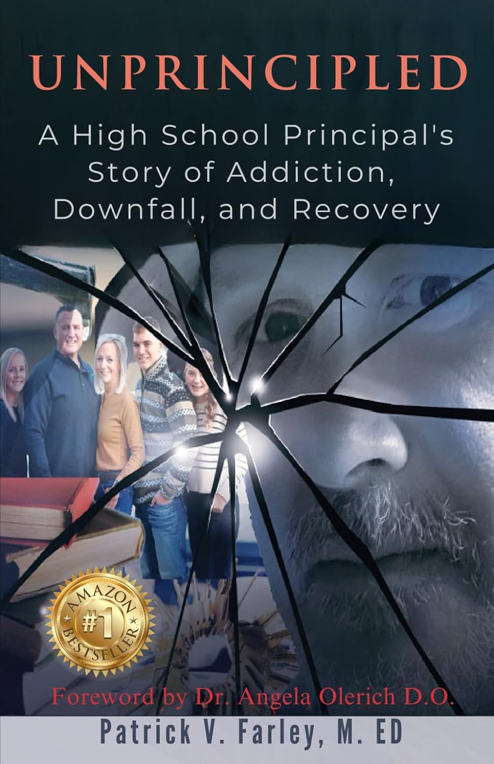 UNPRINCIPLED: A Principal's Story of Addiction, Downfall, and Recovery