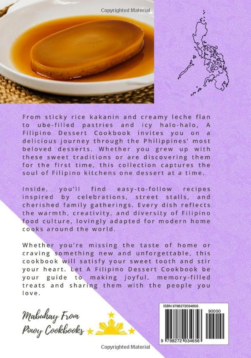 A Filipino Dessert Cookbook: Simple, Sweet, and Sticky Recipes for Every Celebration