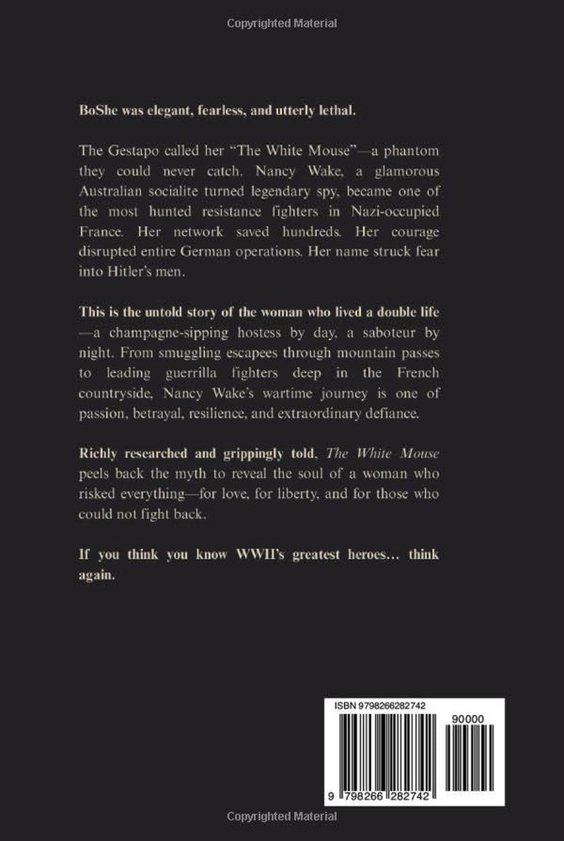 The White Mouse: Nancy Wake, Hitler’s Most Wanted Spy: The Untold Story of the Woman Who Outsmarted the Gestapo and Led the French Resistance (Beacons in the Dark: Holocaust Rescuers)