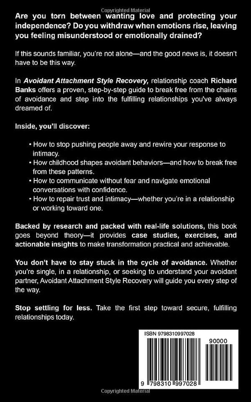 Avoidant Attachment Style Recovery: Break Free from Fear, Rewire Your Mind, and Build Secure Relationships (The Secure Attachment Series: Building Healthy Relationships with Attachment Theory)