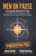Men on Pause: A Strategic Manual for Men: Navigating Menopause and Building Stronger Relationships