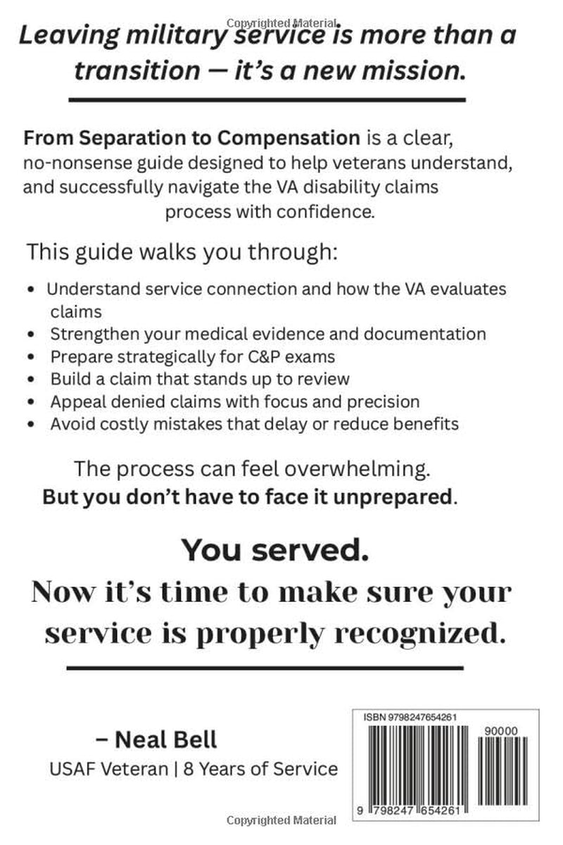 From Separation to Compensation: A Practical Guide to Navigating VA Disability Claims After Military Service
