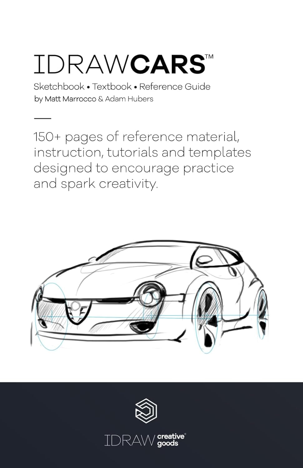I DRAW CARS: Sketchbook & Reference Guide