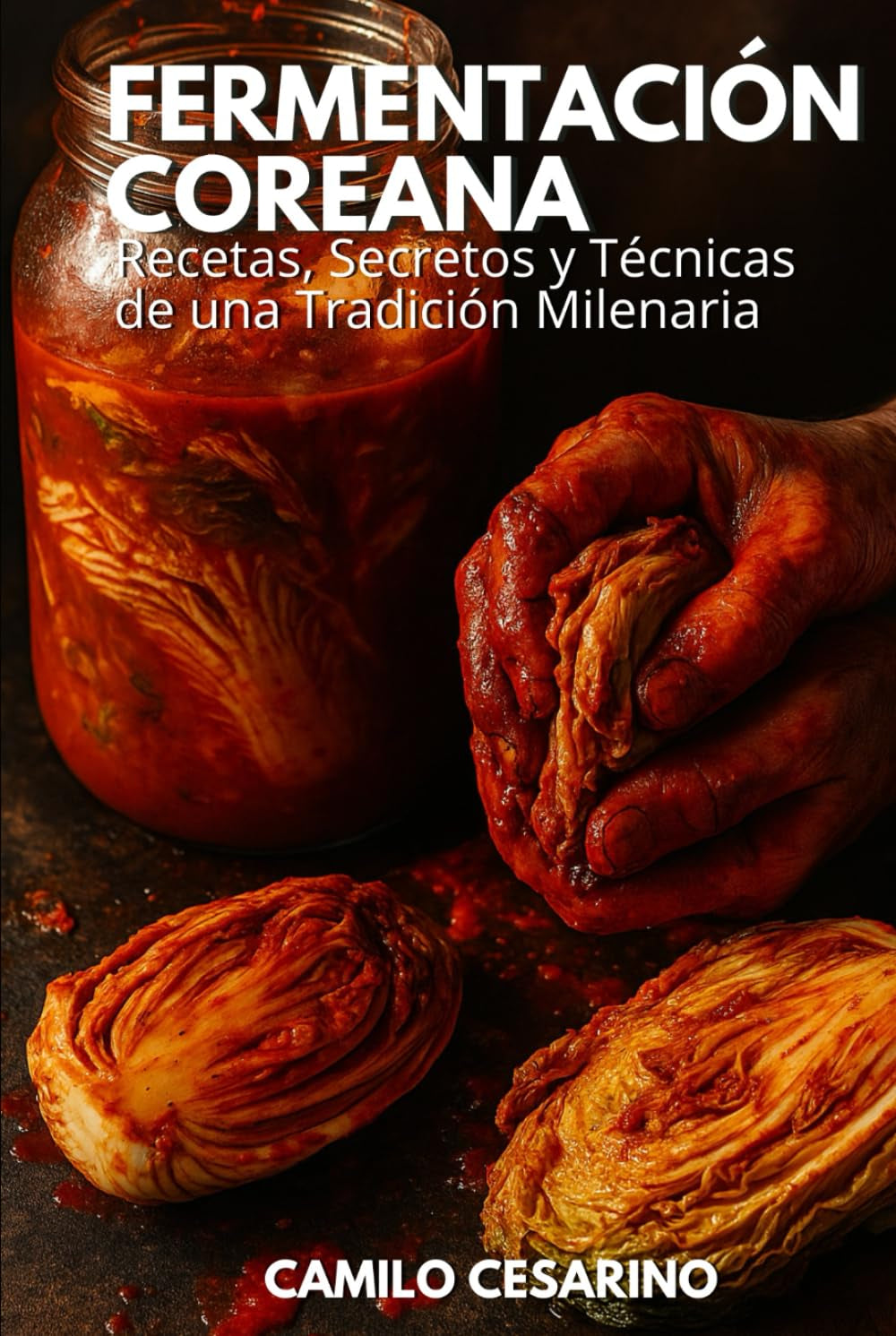 Fermentación Coreana: Recetas, Secretos y Técnicas de una Tradición Milenaria (Crudo y Sin Filtro) (Spanish Edition)