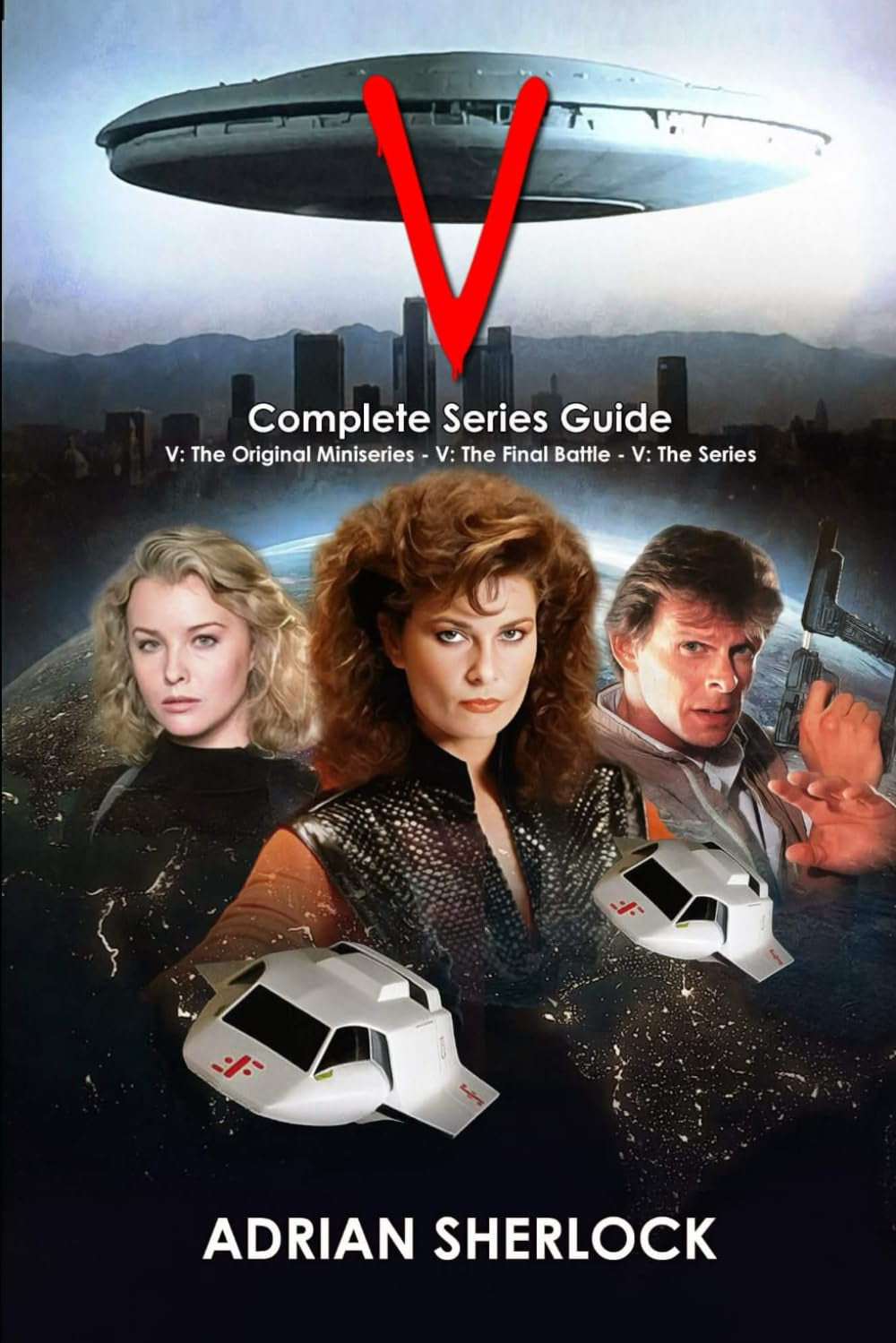 V: Complete Series Guide