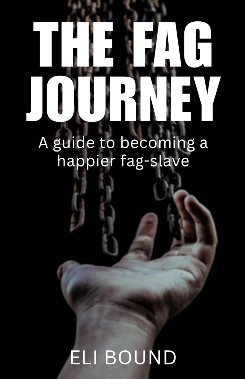 The Fag Journey: A guide to becoming a happier fag-slave (Good Submissive)