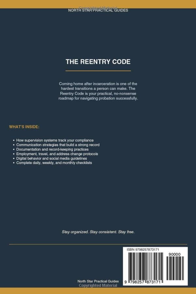 The Reentry Code: A Practical Guide to Surviving Probation and Building Your Future (The Reentry Code Series)