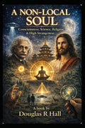 A Non-Local Soul: When Consciousness and God Meet