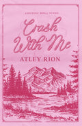 Crash With Me (Ashstone Ridge)
