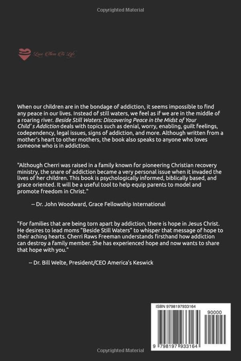 Beside Still Waters: Discovering Peace in the Midst of Your Child's Addiction