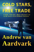 Cold Stars, Free Trade: A Jack "Ack-Ack" Adventure (Captain Jack Black)