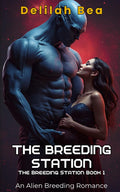The Breeding Station: Breeding Sci Fi Romance - The Breeding Station Series Book One