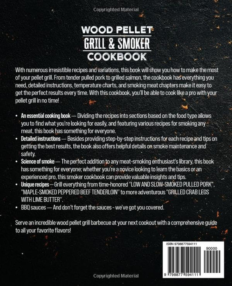 The Wood Pellet Grill and Smoker Cookbook: The Art of Smoking Meat, Fish, Game, and Veggies for Real Pitmasters
