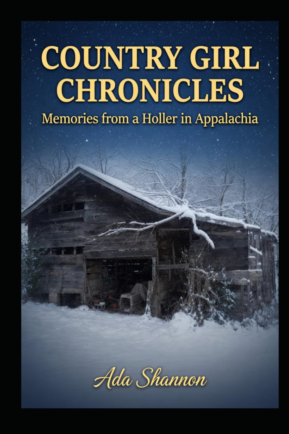 Country Girl Chronicles: Memories from a Holler in Appalachia