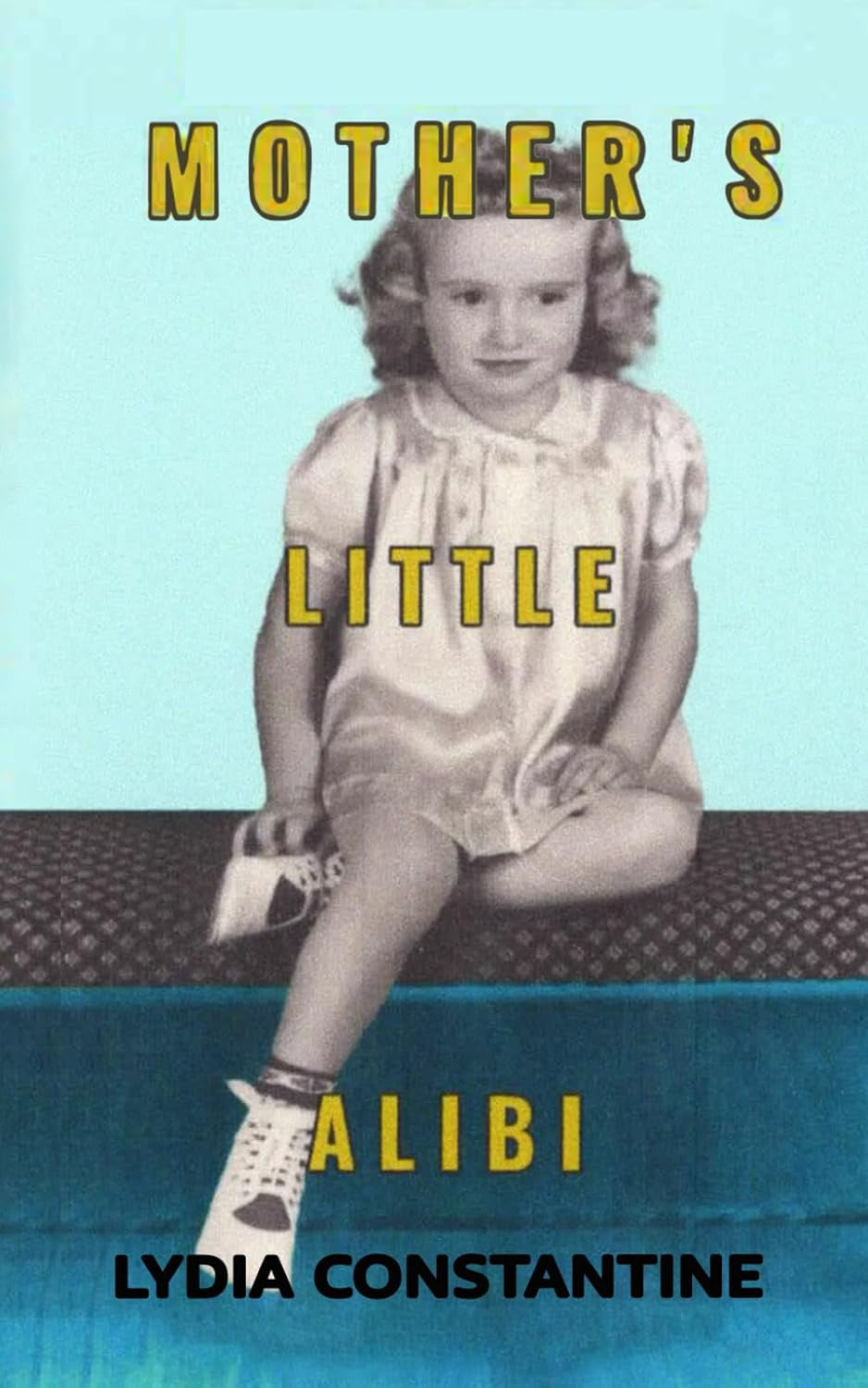 Mother's Little Alibi (Out of Mother's Shadow)