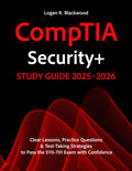 COMPTIA SECURITY+ STUDY GUIDE 2025–2026: Clear Lessons, Practice Questions & Test-Taking Strategies to Pass the SY0-701 Exam with Confidence