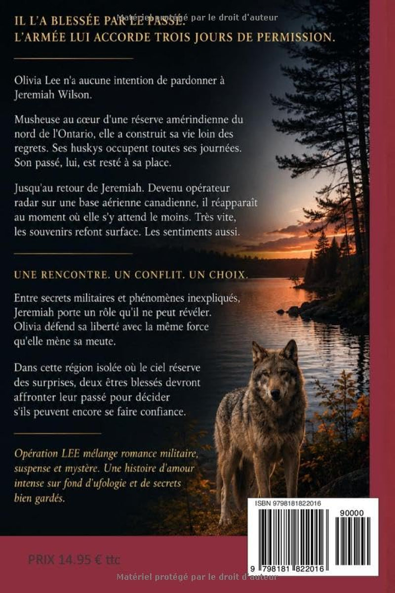 Opération LEE Une permission nommée Olivia: Une romance contemporaine militaire en français, un slow burn au canada entre un opérateur radar et une amérindienne avec ses huskys (French Edition)