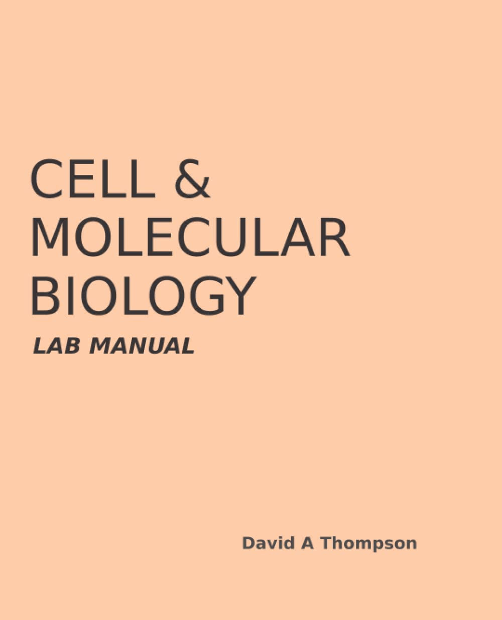 Cell and Molecular Biology Lab Manual