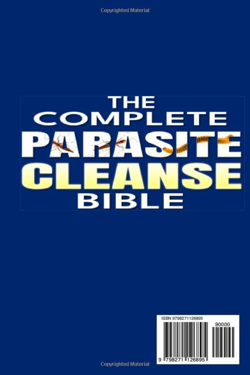The Complete Parasite Cleanse Bible: A 60-Day Natural Detox Program to Eliminate Hidden Parasites, Heal Your Gut, and Restore Your Health with Herbal Remedies for Long-Term Protection