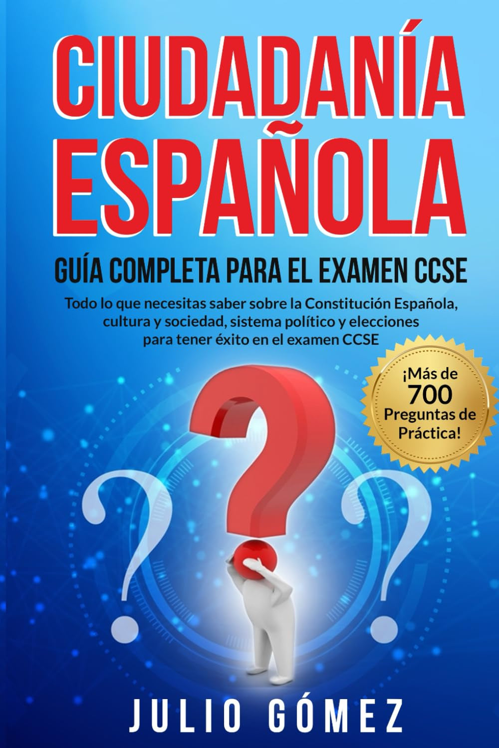 Ciudadanía Española: Guía Completa para el Examen CCSE (Spanish Edition)