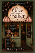 Once Upon a Baker (The Main Street Romance Series)