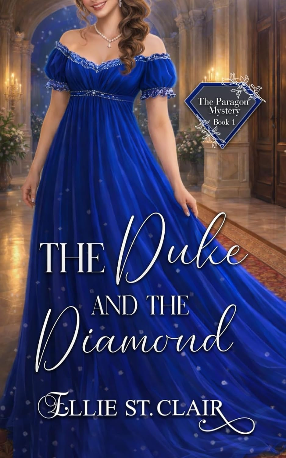 The Duke and the Diamond: A Regency Historical Romance (The Paragon Mystery)