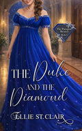 The Duke and the Diamond: A Regency Historical Romance (The Paragon Mystery)