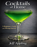 Cocktails at Home: A Beginner's Guide and Mixing Journal