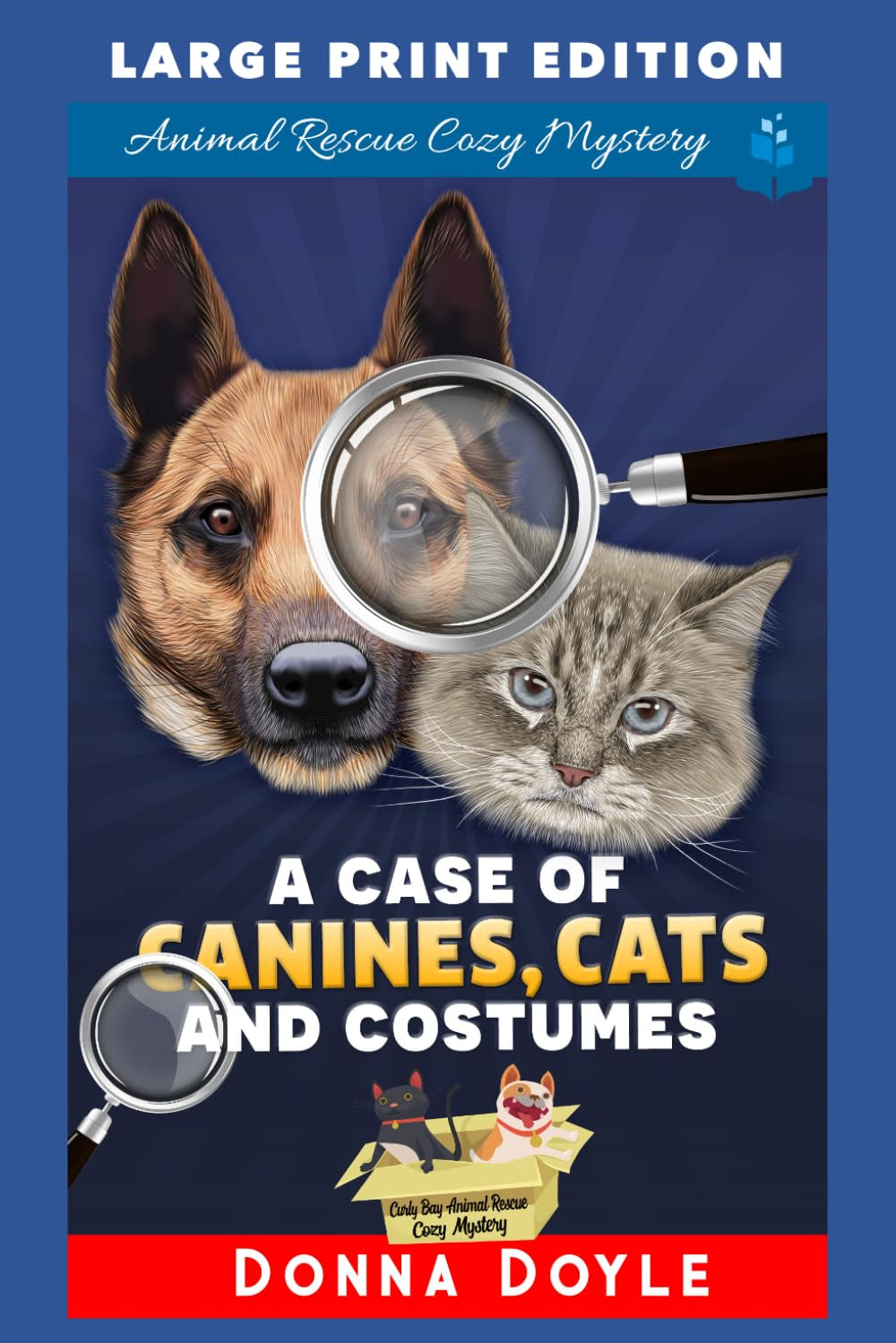A Case of Canines, Cats and Costumes: LARGE PRINT EDITION (Curly Bay Animal Rescue Cozy Mystery LARGE PRINT)