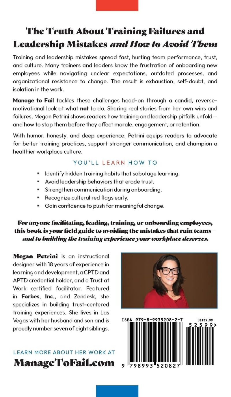 Manage to Fail: A Brutally Honest Field Guide to the Mistakes That Ruin Teams, Trust, and Training