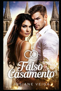 Falso Casamento: Livro único (Portuguese Edition)