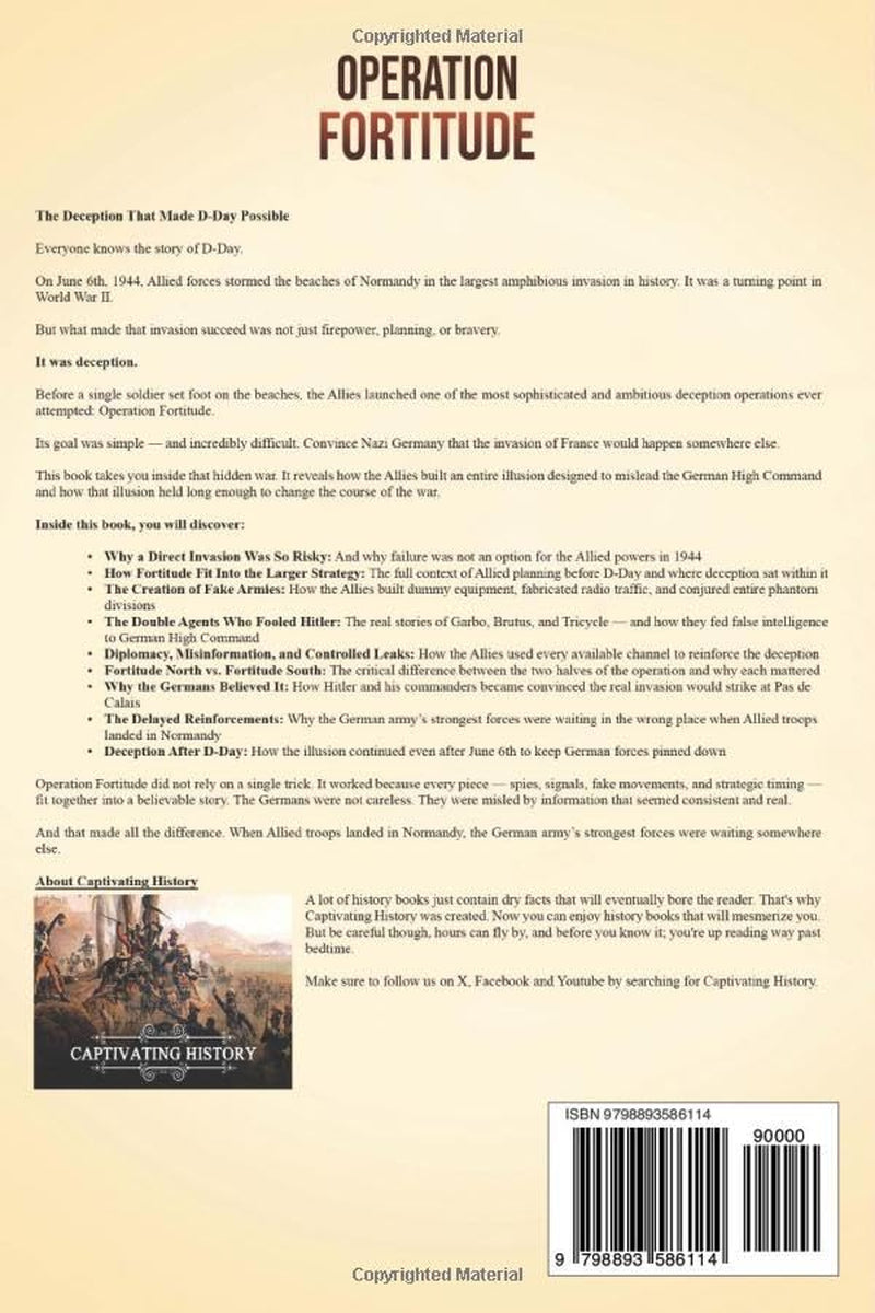 Operation Fortitude: A Captivating Guide to the Deception Plan that Ensured the Success of D-Day (The Second World War)