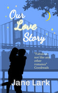 Our Love Story (Starting Out Series)