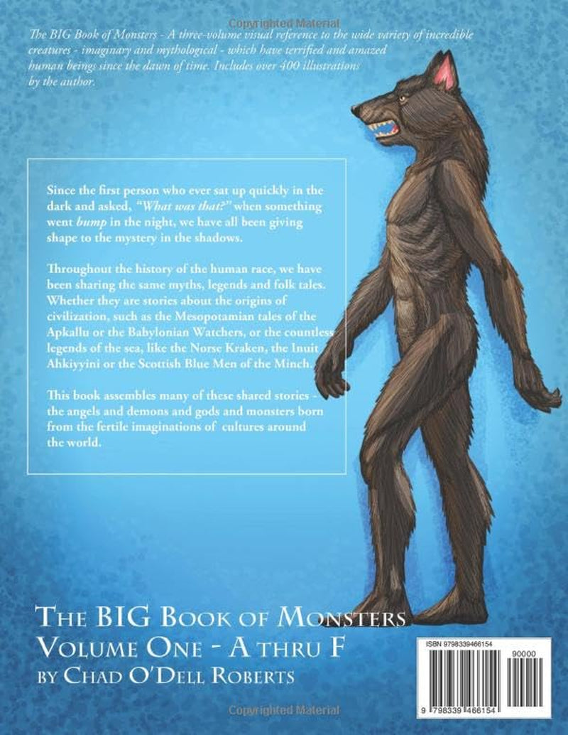 The Big Book of Monsters, Volume One: A thru F: An Illustrated Encyclopedia of Myths, Folktales and Legendary Creatures