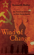 Wind of Change: An American Journey in Post-Soviet Russia