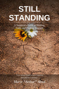 Still Standing: A Survivor's Guide to Healing, Faith, and Finding Yourself
