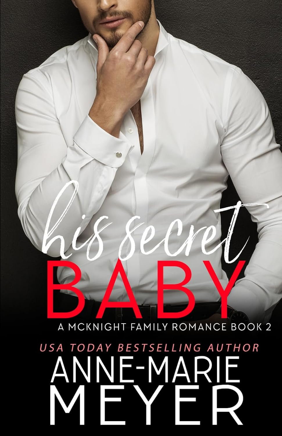 His Secret Baby: A McKnight Family Romance