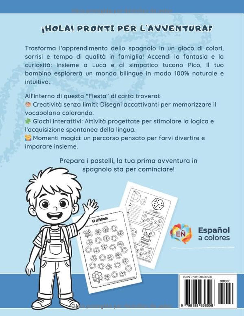 Spagnolo a Colori: Pensato per le famiglie: condividi la magia dello spagnolo e impara giocando insieme al tuo bambino! 3-6 anni (Spanish Edition)