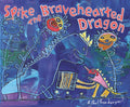 Spike the Bravehearted Dragon