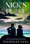 Nick's Place: Last Stop Before Nowhere