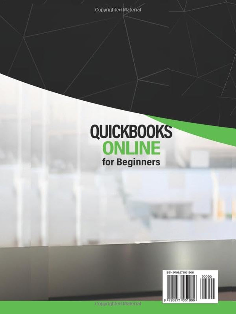 QuickBooks Online for Beginners 2026 New Edition: The Most Updated Illustrated Guide to QBO. Unlock Practical Tools, Automation Secrets, and Industry-Specific Strategies to Go from Zero to Pro Fast
