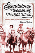 Scandalous Women of the Old West