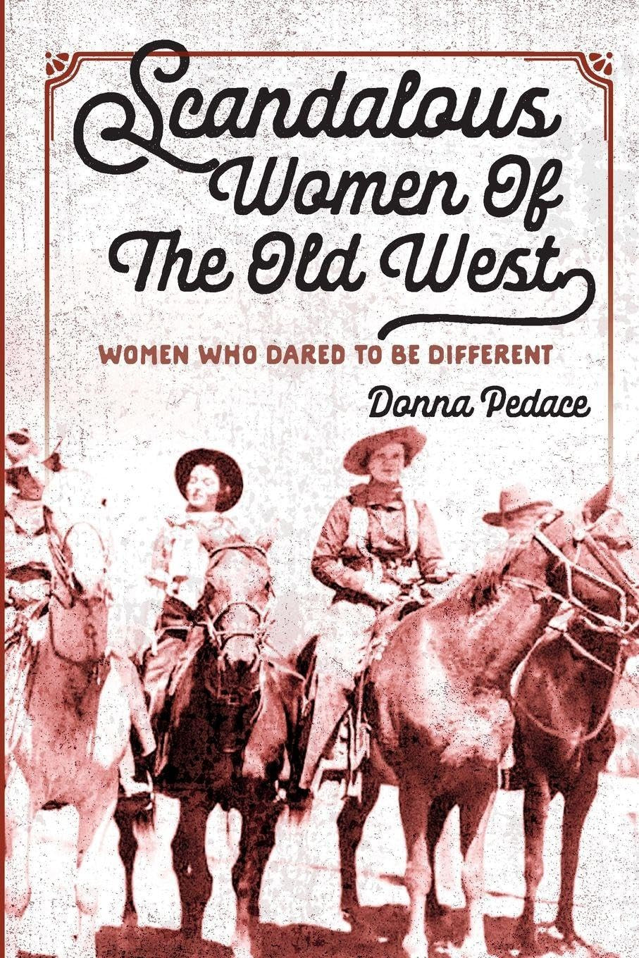 Scandalous Women of the Old West