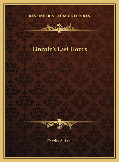 Lincoln's Last Hours