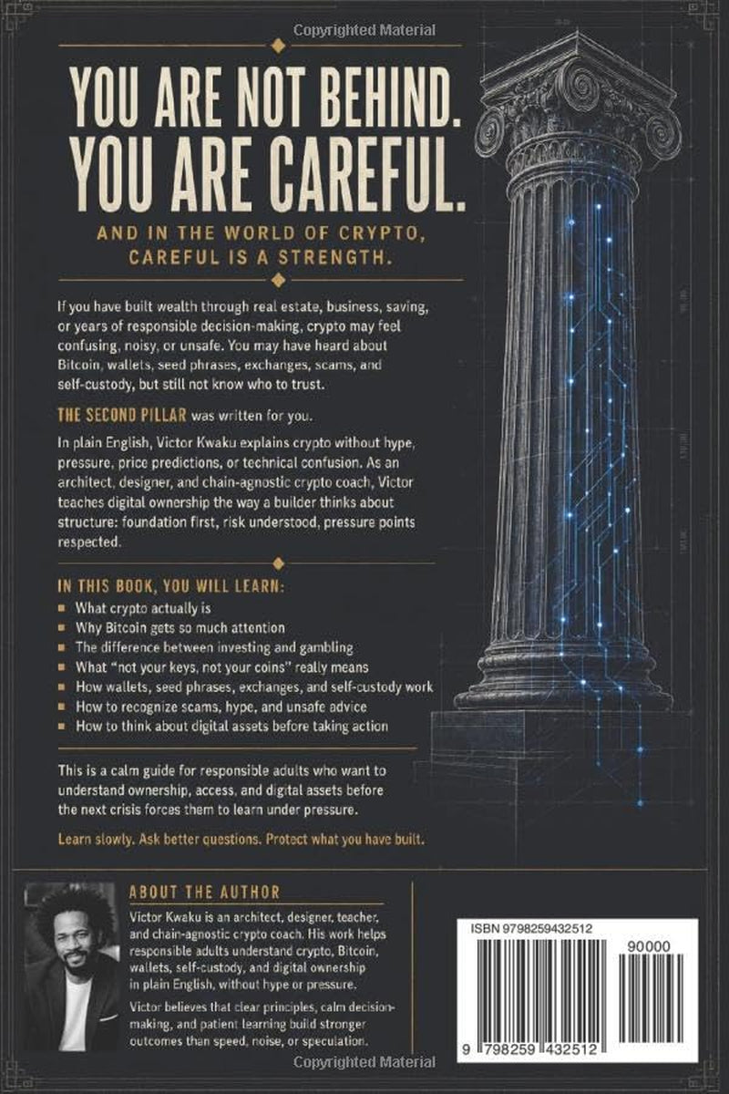 The Second Pillar: A Plain-English Beginner’s Guide to Crypto, Bitcoin, Self-Custody, and Digital Ownership